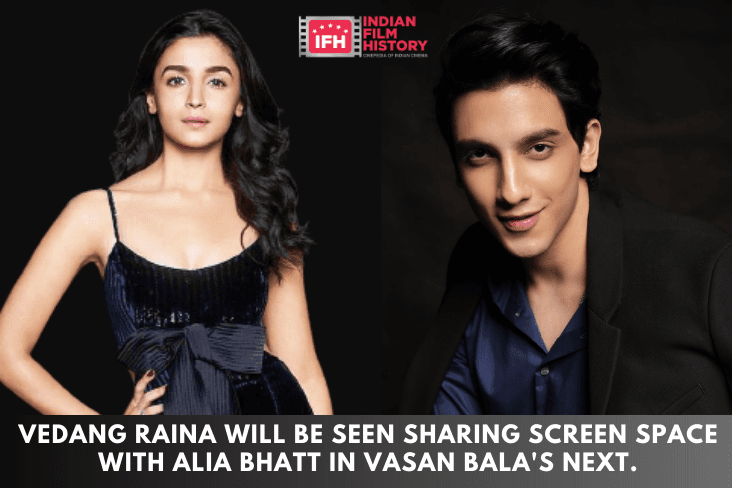 Vedang Raina Will Be Seen Sharing Screen Space With Alia Bhatt In Vasan Bala's Next.
