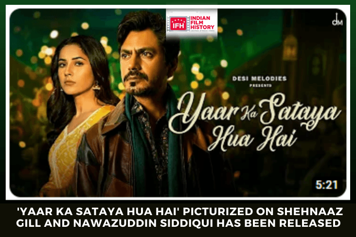 'Yaar Ka Sataya Hua Hai' Picturized On Shehnaaz Gill And Nawazuddin Siddiqui Has Been Released