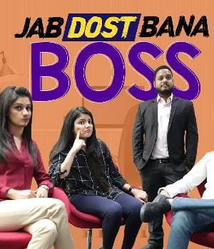 When Friend Becomes Your Boss