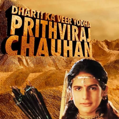 Dharti Ka Veer Yodha Prithviraj Chauhan
