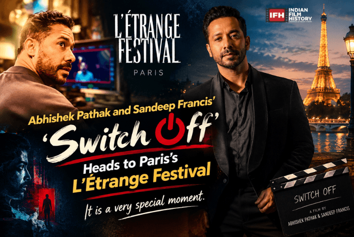 Abhishek Pathak and Sandeep Francis' 'Switch Off' Heads to Paris's L’Étrange Festival: It is a very special moment