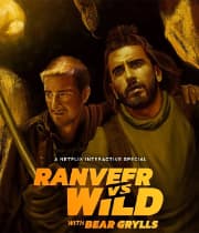 Ranveer vs Wild with Bear Grylls