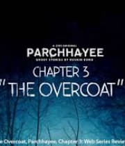 The Overcoat (Parchhayee)