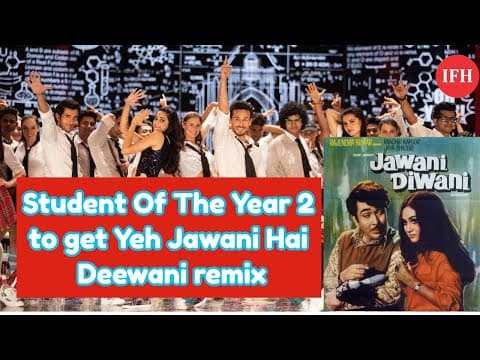 ‘Student Of The Year 2’ Recreated 70s' Hit Song 'Yeh Jawaani Hai Deewani'