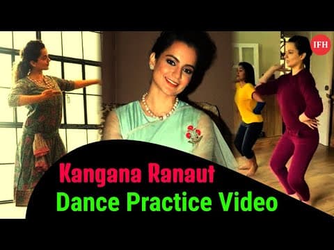 Kangana Ranaut's Dance Practice Video | IFH