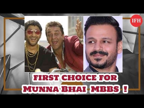 मुन्ना भाई के लिए पहली पसंद थे विवेक ओबेरॉय