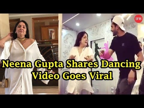 Neena Gupta Shares Bold Dancing Video Goes Viral | Indian Film Hisrory