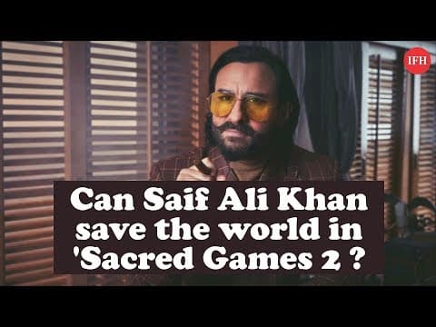 Saif Ali Khan Speak Ups On Sacred Game Season 2 | Indian Film History