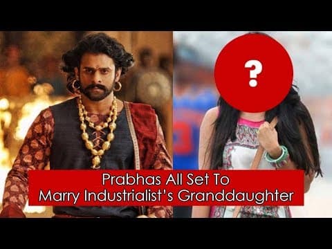 NOT Anushka Shetty, Prabhas Is All Set To Marry This Industrialist’s Granddaughter?
