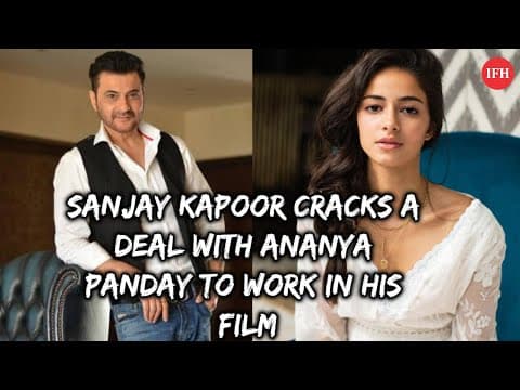 Sanjay Kapoor Cracks A Deal With Ananya Panday