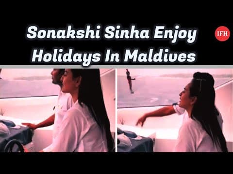 Sonakshi Sinha Enjoy Holidays In Maldives | IFH