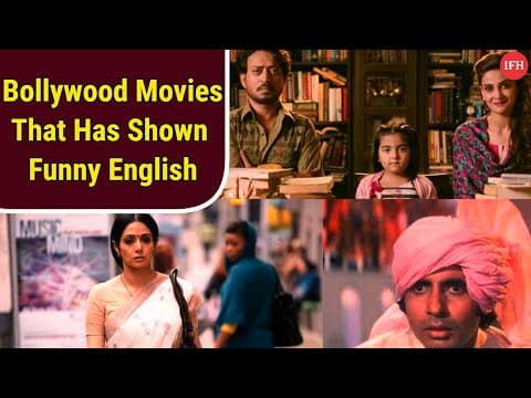 Bollywood Movies That Has Shown Funny English | IFH