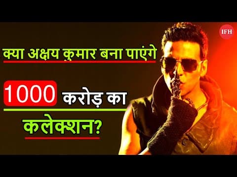 Will Akshay Kumar Create Record Of 1000 Crore Collection ?