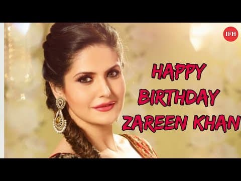 Happy Birthday Zareen Khan
