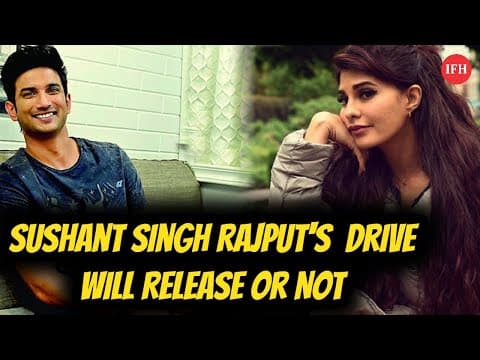 Sushant Singh Rajput's Drive Will Release Or Not ? | IFH