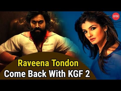 CONFIRMED | Raveena Tandon To Make Come Back With KGF 2 | IFH