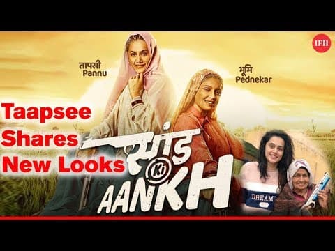 Taapsee Pannu Shares Saand Ki Aankh New Looks | Indian Film History