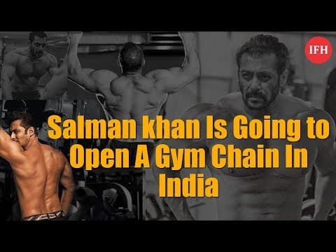 Salman Khan Is Going To Open A Gym Chain In India | Indian Film History