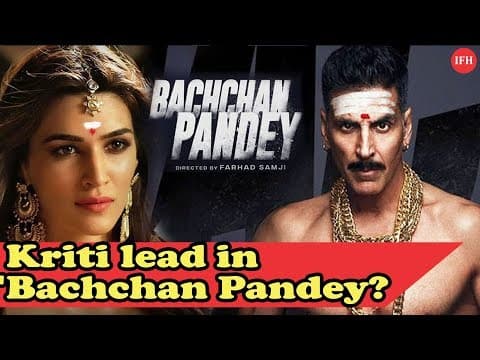 Kriti Sanon Lead Actress In 'Bachchan Pandey Opposite Akshay Kumar