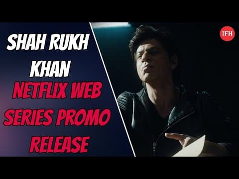 Shah Rukh Khan Netflix Web Series Promo Release | Indian Film History