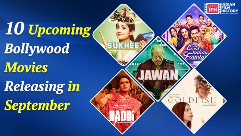 10 Upcoming Bollywood Movies Releasing in September