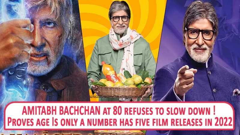Amitabh Bachchan At 80 Refuses To Slow Down! Proves Age Is Only A Number Has Five Film Releases In 2022, The Anchor At KBC And Endorses India’s Top 5 Brands!!