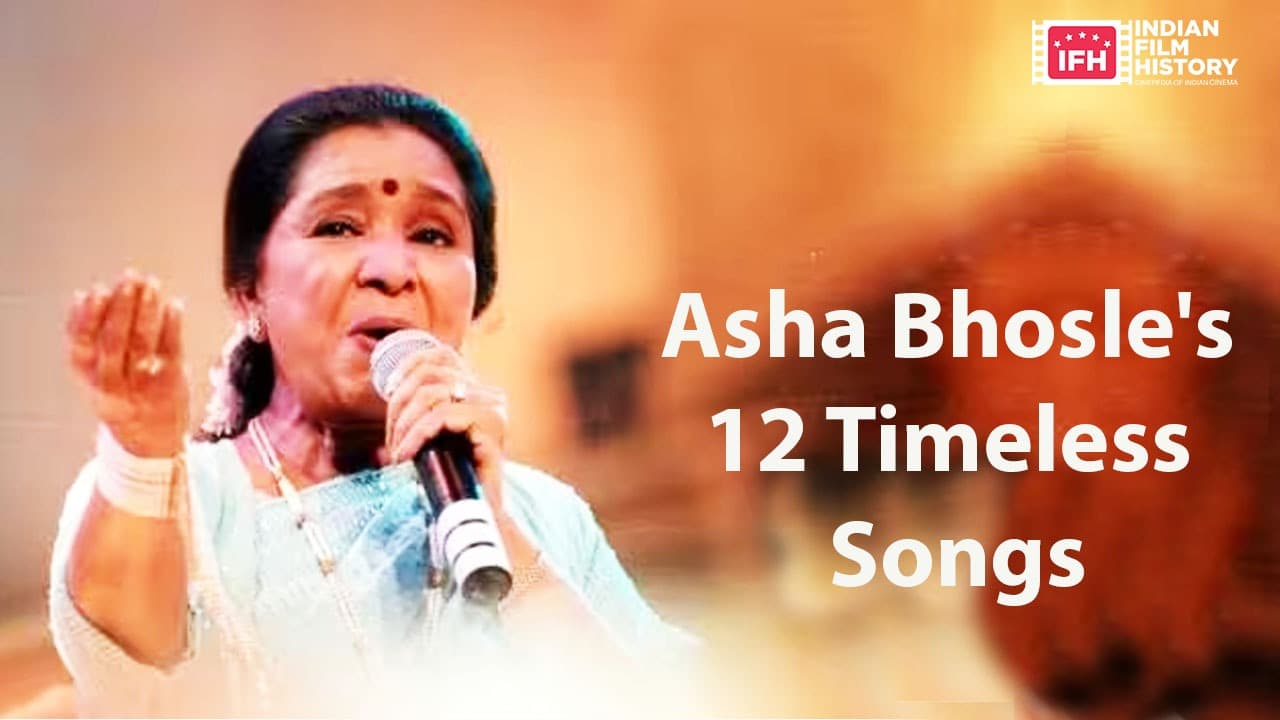 Asha Bhosle 12 Timeless Songs