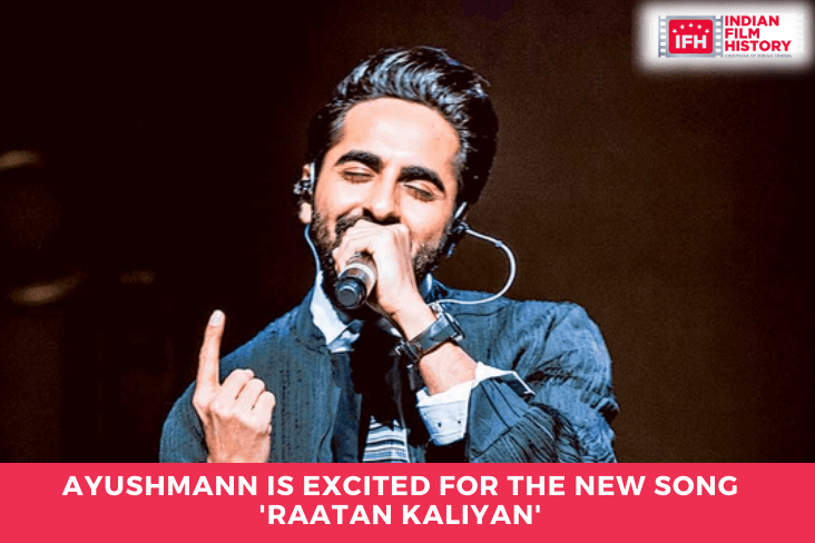 Ayushmann Is Excited For The New Song Raatan Kaliyan