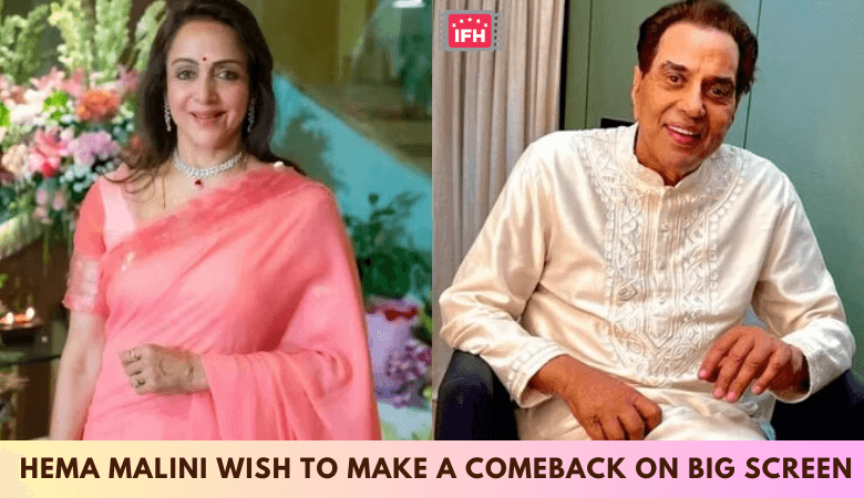 Hema Malini Wish To Make A Comeback On Big Screen
