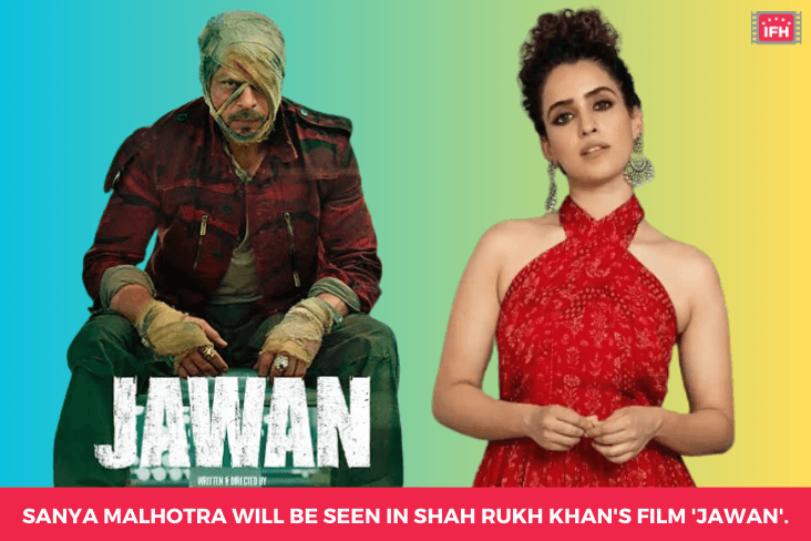 Sanya Malhotra Will Be Seen In Shah Rukh Khan's Film 'Jawan'.