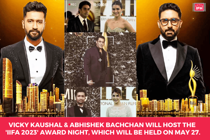Vicky Kaushal & Abhishek Bachchan Will Host The 'IIFA 2023' Award Night, Which Will Be Held On May 27.