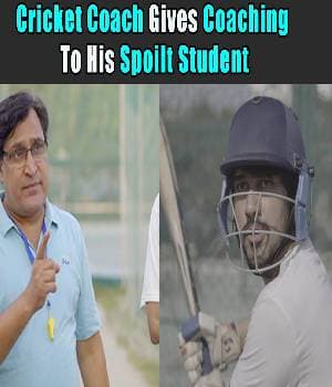 Cricket Coach Gives Coaching To His Spoilt Student