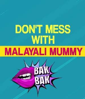 Dont Mess With Malayali Mummy