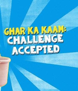 Ghar Ka Kaam Challenge Accepted