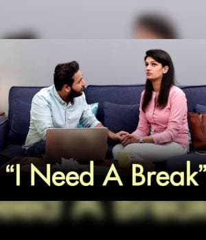 I Need A Break
