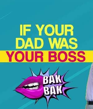 If Dad Was Your Boss