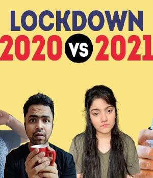Lockdown 2020 Vs 2021