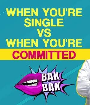 When You Are Single VS When You Are Committed