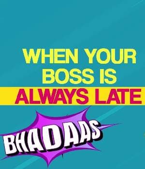 When Your Boss Is Always Late
