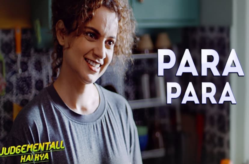 Para Para Song From Judgementall Hai Kya Out!