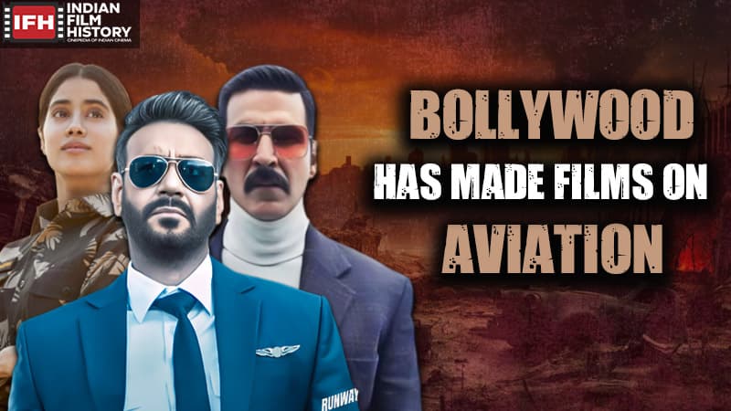 Bollywood films centered around airlines, airline crash, aviation, hijacks and related themes