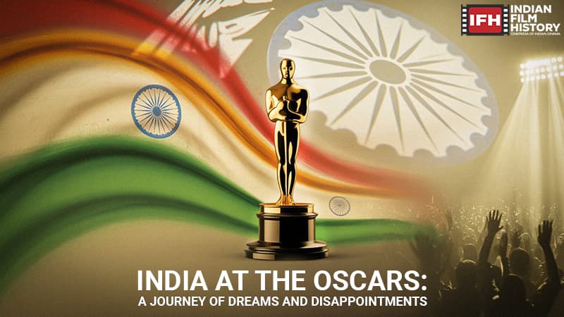 India at the Oscars: A Journey of Dreams and Disappointments
