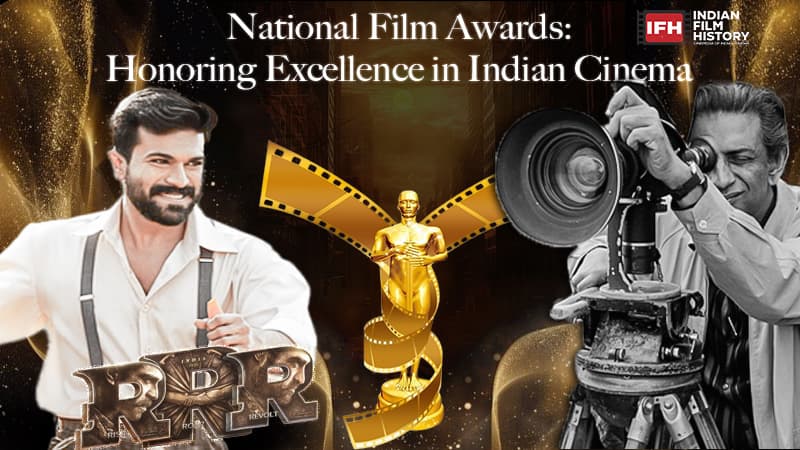 National Film Awards: Honoring Excellence in Indian Cinema | A Complete Guide