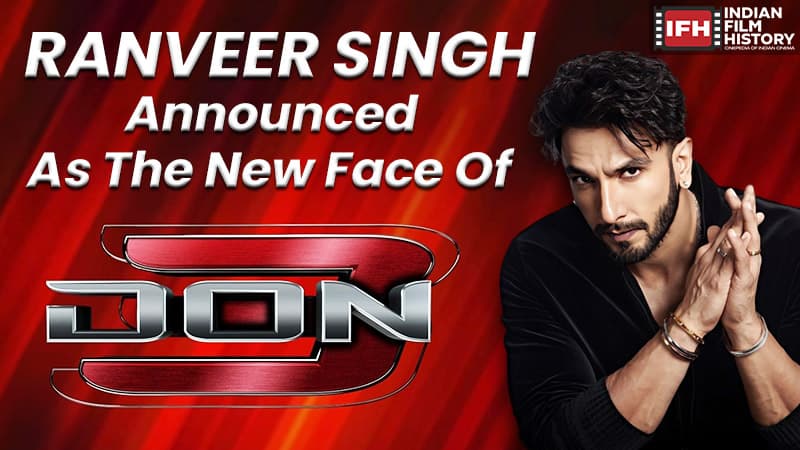 Ranveer Singh announced as the new face of Don 3