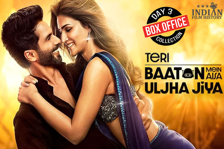 Shahid Kapoor And Kriti Sanon Starrer Teri Baaton Mein Aisa Uljha Jiya Box Office Collection Day 3