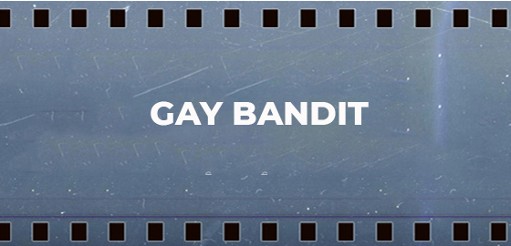Gay Bandit